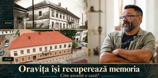 Oravița își recuperează memoria în „Cine ascultă o casă?”